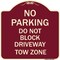 Signmission No Parking Do Not Block Driveway Tow Zone Heavy-Gauge Aluminum Sign, 18" x 18", BU-1818-23814 A-DES-BU-1818-23814 - alternate 1